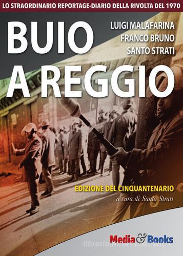 Buio a Reggio di Luigi Malafarina, Franco Bruno, Santo Strati edito da Mediabooks