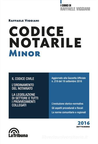 Codice notarile. Ediz. minor di Raffaele Viggiani edito da La Tribuna