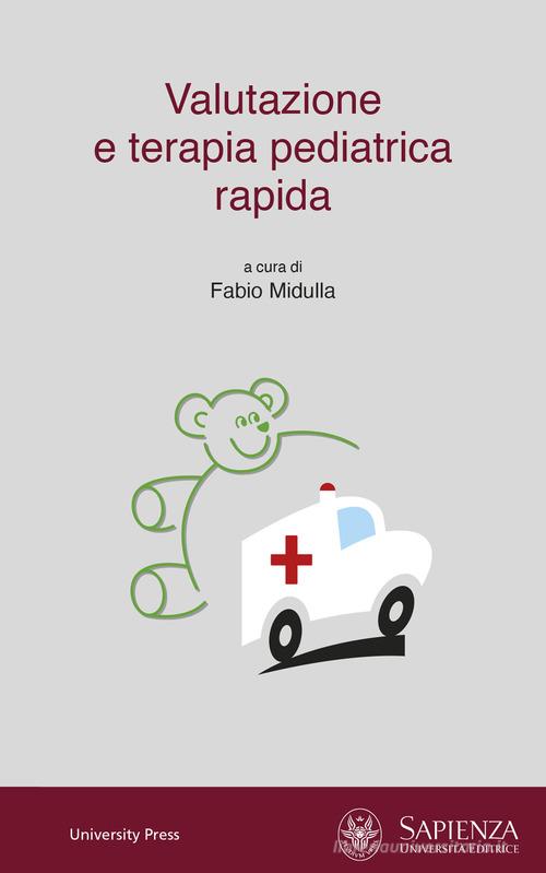 Valutazione e terapia pediatrica rapida edito da Università La Sapienza