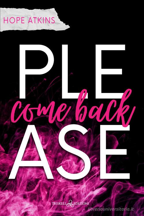 Libro Please come back di Hope Atkins Romance di Triskell Edizioni