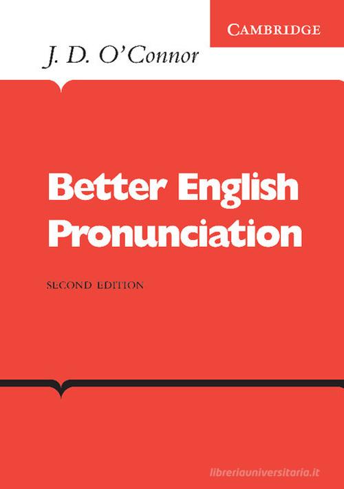 Better English Pronunciation edito da Cambridge