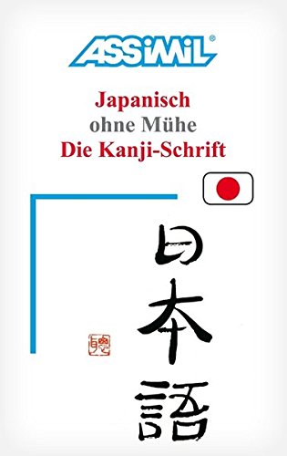 Japanisch ohne Mühe (Kanji Schrift) di Catherine Garnier, Mori Toshiko edito da Assimil Italia