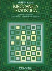 Meccanica statistica di Kerson Huang edito da Zanichelli