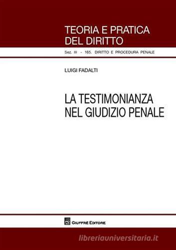 La testimonianza nel giudizio penale di Luigi Fadalti edito da Giuffrè