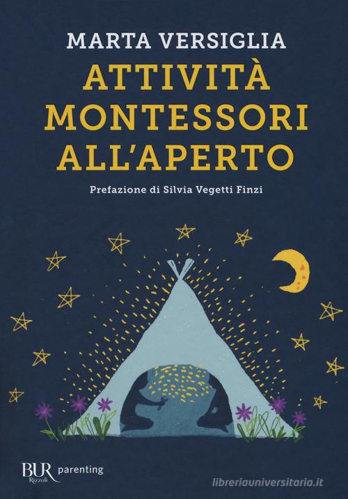 Attività Montessori all'aperto di Marta Versiglia edito da Rizzoli