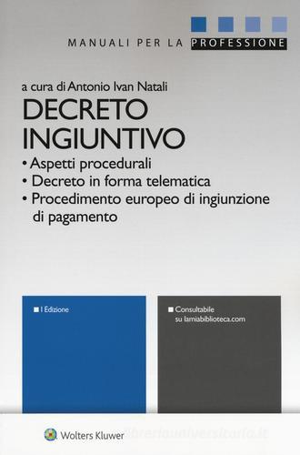 Decreto ingiuntivo. Con Contenuto digitale per download e accesso on line edito da Ipsoa