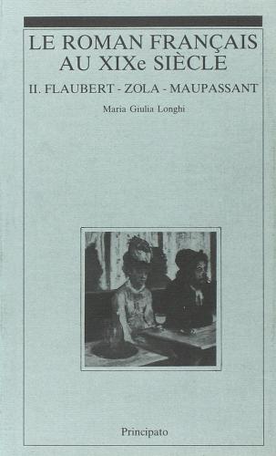 Le roman français au XIX siècle vol.2 di M. Giulia Longhi edito da Principato