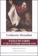 Paolo di Tarso e le lettere infuocate di Umberto Mondini edito da Progetto Cultura