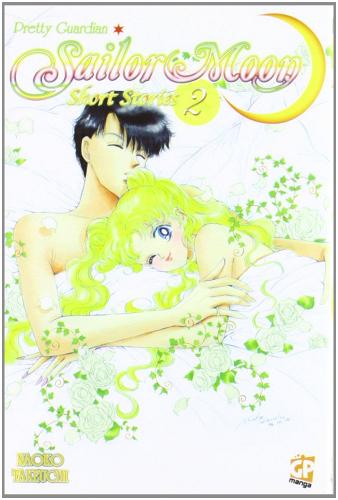 Sailor Moon. Short stories. Ediz. deluxe vol.2 di Naoko Takeuchi edito da GP Manga