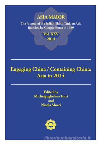 Engaging China/Containing China: Asia in 2014 edito da I Libri di Emil