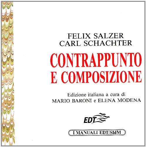 Contrappunto e composizione di Felix Salzer, Carl Schachter edito da EDT