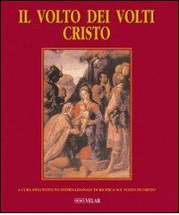 Il volto dei volti: Cristo. Ediz. illustrata. Con CD-ROM vol.6 edito da Velar