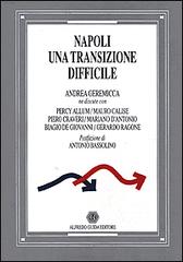 Napoli. Una transizione difficile di Andrea Geremicca edito da AGE-Alfredo Guida Editore
