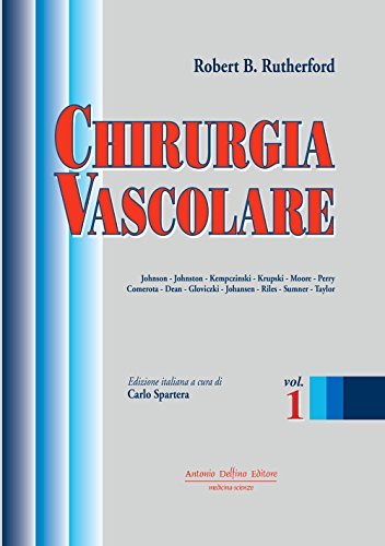 Chirurgia vascolare vol.1 di Robert R. Rutherford edito da Antonio Delfino Editore