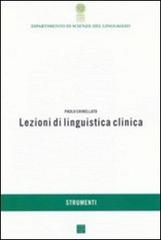 Lezioni di linguistica clinica di Paolo Chinellato edito da Libreria Editrice Cafoscarina