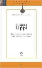 Filippo Lippi. Those of rare genius are heavenly forms di Massimo Winspeare edito da Sillabe