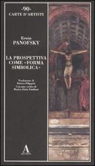 La prospettiva come «forma simbolica» di Erwin Panofsky edito da Abscondita