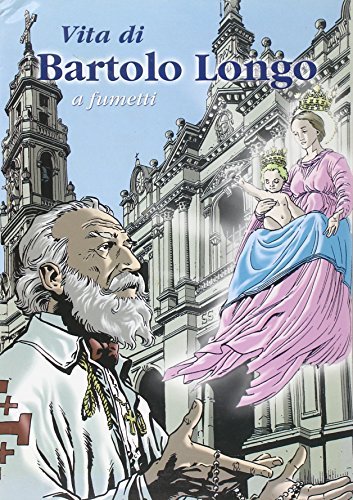 Vita di Bartolo Longo edito da Pontificio Santuario Pompei