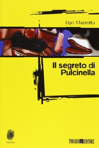 Il segreto di Pulcinella di Ugo Mazzotta edito da Todaro