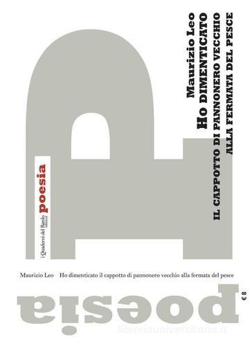 Ho dimenticato il cappotto di pannonero vecchio alla fermata del pesce di Maurizio Leo edito da I quaderni del Bardo
