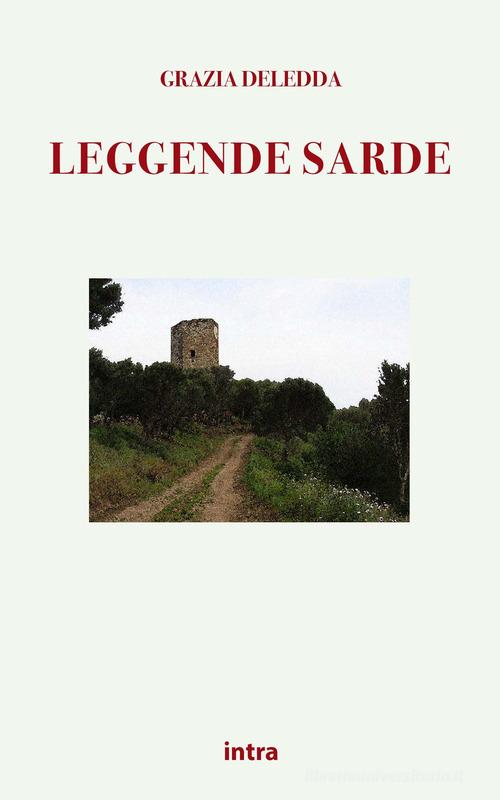 Libro Leggende sarde di Grazia Deledda Mysteria di Intra