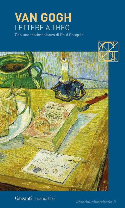 Lettere a Theo di Vincent Van Gogh edito da Garzanti