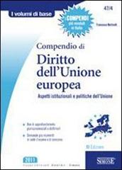 Compendio di diritto dell'Unione Europea. Aspetti istituzionali e politiche comunitarie edito da Edizioni Giuridiche Simone