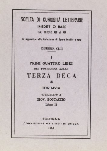 I primi quattro libri del volgarizzamento della Terza deca di Tito Livio (rist. anast.) vol.2 edito da Forni