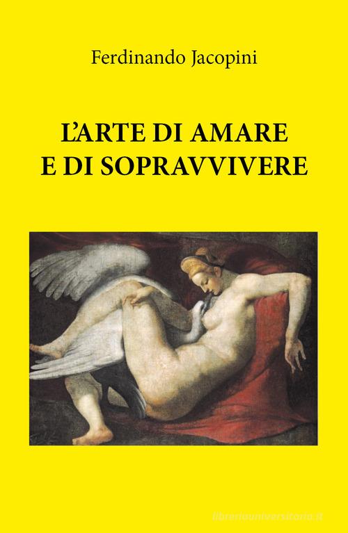 L' arte di amare e sopravvivere di Ferdinando Jacopini edito da Youcanprint