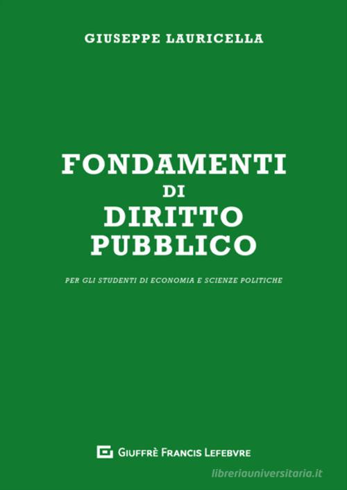 Fondamenti di diritto pubblico. Per gli studenti di economia e scienze politiche di Giuseppe Lauricella edito da Giuffrè