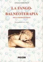La fango-balneoterapia. Meccanismo d'azione di Angelo Serofilli edito da Piccin-Nuova Libraria
