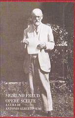 Opere scelte di Sigmund Freud edito da Bollati Boringhieri