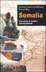 Somalia. Crocevia di traffici internazionali di Germana Leoni von Dohnanyi, Franco Oliva edito da Editori Riuniti