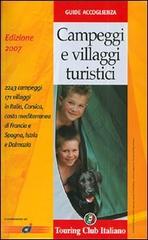 Campeggi e villaggi turistici 2007 edito da Touring