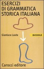 Esercizi di grammatica storica italiana di Gianluca Lauta edito da Carocci