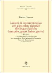 Lezioni di indoeuropeistica con particolare riguardo alle lingue classiche (sanscrito, greco, latino, gotico) di Franco Cavazza edito da Edizioni ETS