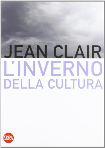 L' inverno della cultura di Jean Clair edito da Skira
