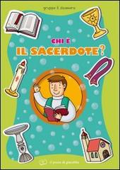 Chi è il sacerdote? edito da Il Pozzo di Giacobbe