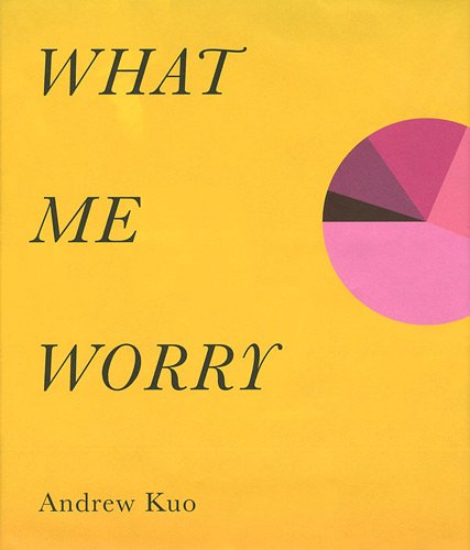 Andrew Kuo: what me worry. Ediz. illustrata edito da Damiani