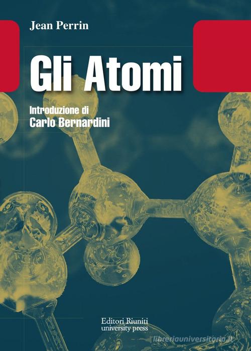 Gli atomi di Jean Perrin edito da Editori Riuniti Univ. Press