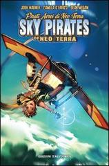 Pirati aerei di Neo Terra di Josh Wagner, Camilla D'Errico, Sean Megaw edito da Italycomics