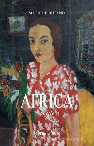 Africa di Matilde Bufano edito da Schena Editore