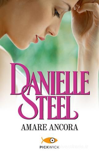 Amare ancora di Danielle Steel edito da Sperling & Kupfer