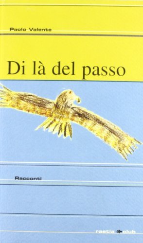 Di là del passo di Paolo Valente edito da Raetia