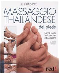 Il libro del massaggio thailandese del piede di Enrico Corsi edito da Red Edizioni