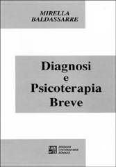 Diagnosi e psicoterapia breve di Mirella Baldassarre edito da Edizioni Univ. Romane