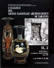 Catalogo del Museo nazionale archeologico di Taranto vol.2.1 edito da Scorpione