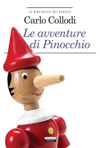 Le avventure di Pinocchio. Ediz. integrale. Con Segnalibro di Carlo Collodi edito da Crescere
