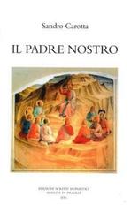 Il padre nostro di Sandro Carotta edito da Scritti Monastici