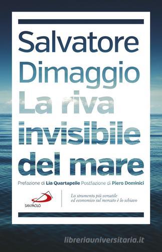 La riva invisibile del mare di Salvatore Dimaggio edito da San Paolo Edizioni